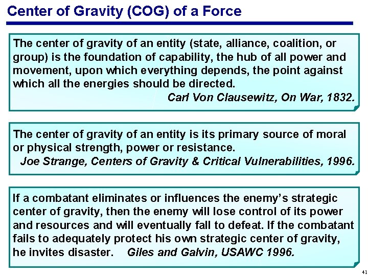 Center of Gravity (COG) of a Force The center of gravity of an entity