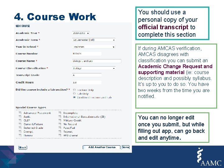 4. Course Work You should use a personal copy of your official transcript to