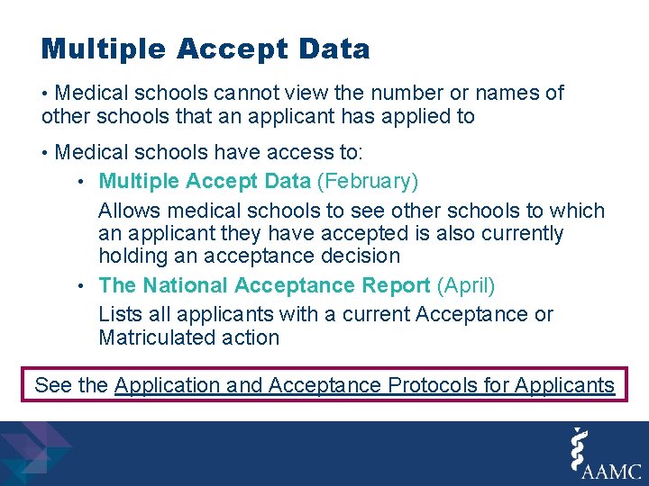Multiple Accept Data • Medical schools cannot view the number or names of other