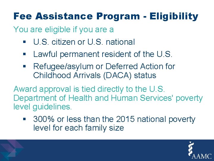 Fee Assistance Program - Eligibility You are eligible if you are a § U.