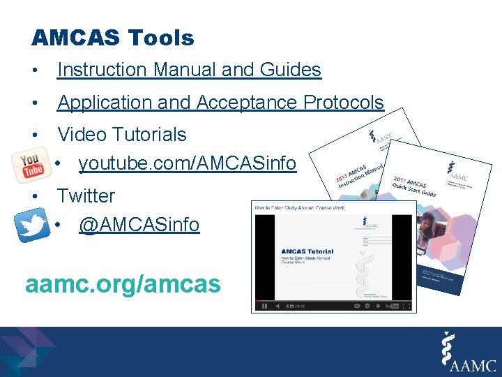 AMCAS Tools • Instruction Manual and Guides • Application and Acceptance Protocols • Video