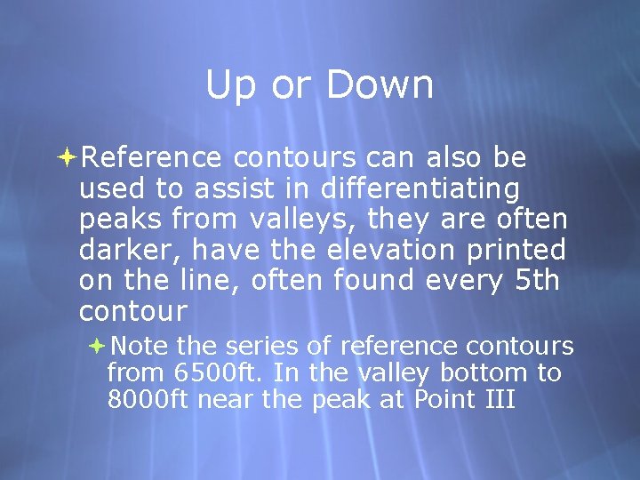 Up or Down Reference contours can also be used to assist in differentiating peaks