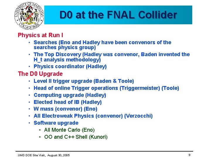 D 0 at the FNAL Collider Physics at Run I • Searches (Eno and D 0 at the FNAL Collider Physics at Run I • Searches (Eno and