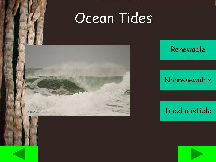 Ocean Tides Renewable Nonrenewable Inexhaustible 