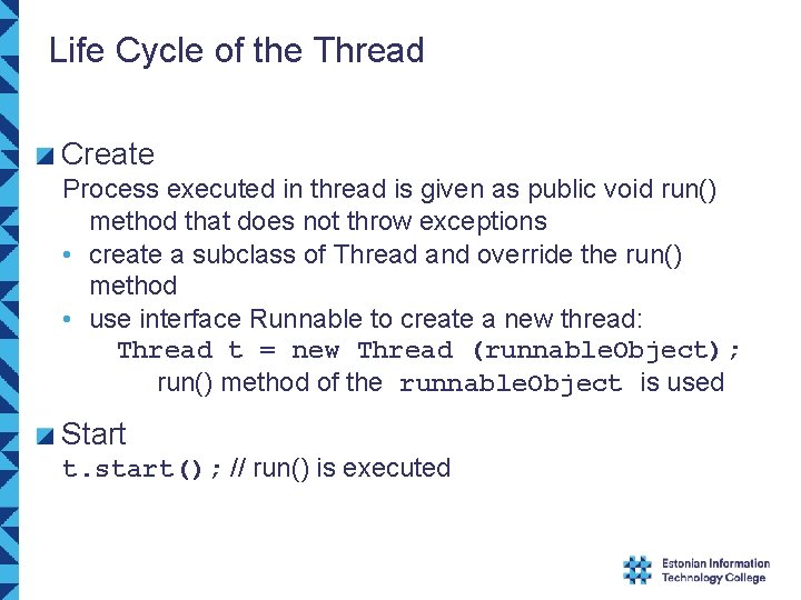 Life Cycle of the Thread Create Process executed in thread is given as public