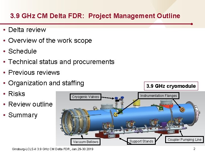 3. 9 GHz CM Delta FDR: Project Management Outline • Delta review • Overview