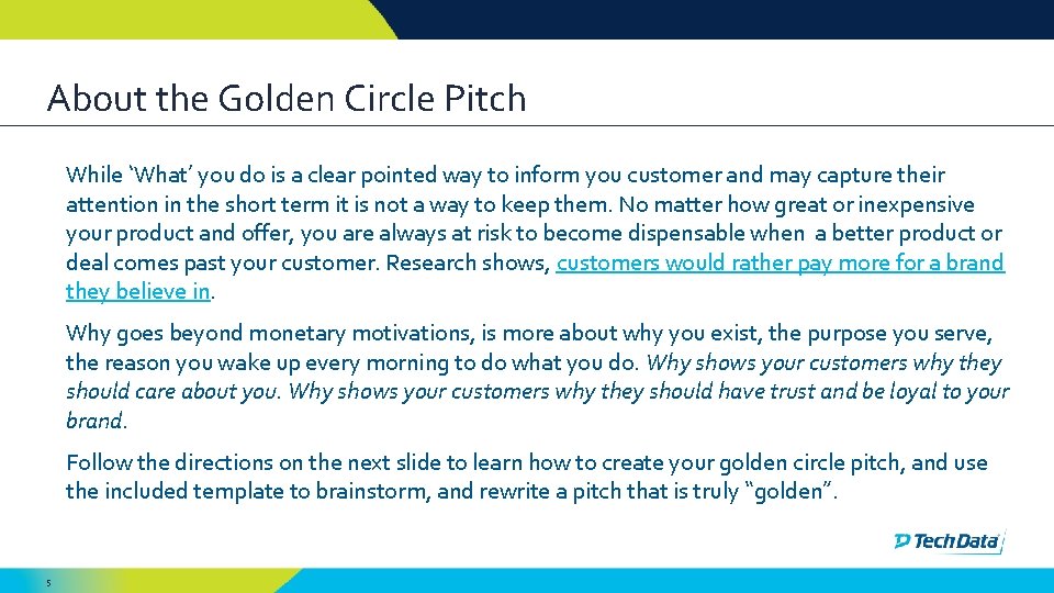 About the Golden Circle Pitch While ‘What’ you do is a clear pointed way