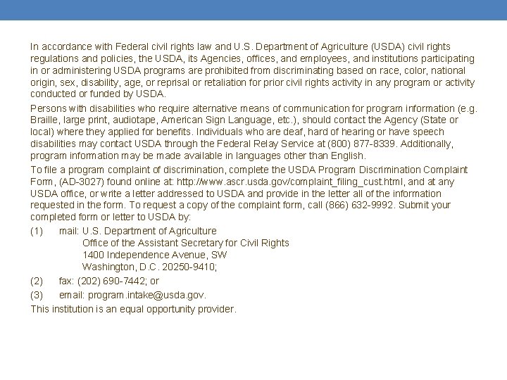 In accordance with Federal civil rights law and U. S. Department of Agriculture (USDA)