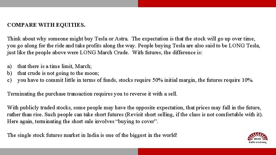COMPARE WITH EQUITIES. Think about why someone might buy Tesla or Astra. The expectation