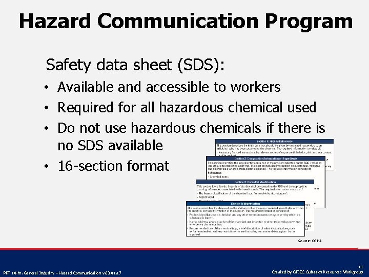 Hazard Communication Program Safety data sheet (SDS): • Available and accessible to workers •