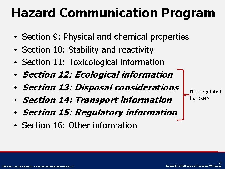 Hazard Communication Program • • Section 9: Physical and chemical properties Section 10: Stability