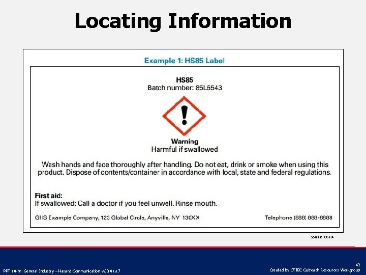 Locating Information Source: OSHA PPT 10 -hr. General Industry – Hazard Communication v. 03.