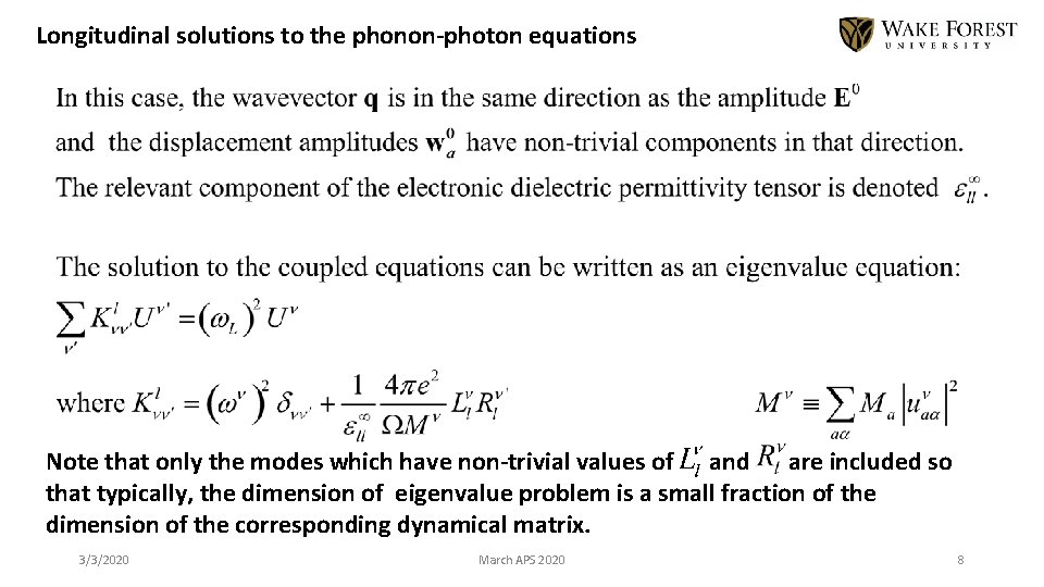 Longitudinal solutions to the phonon-photon equations Note that only the modes which have non-trivial