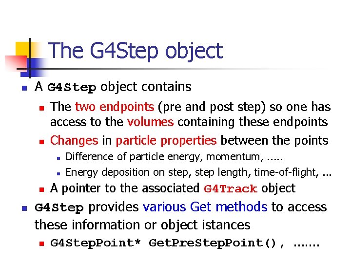 The G 4 Step object n A G 4 Step object contains n n