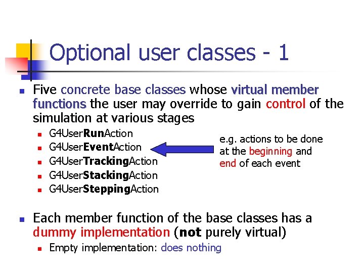 Optional user classes - 1 n Five concrete base classes whose virtual member functions
