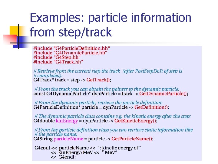 Examples: particle information from step/track 