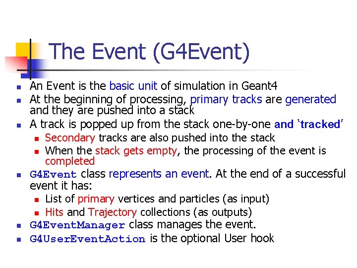 The Event (G 4 Event) n n n An Event is the basic unit