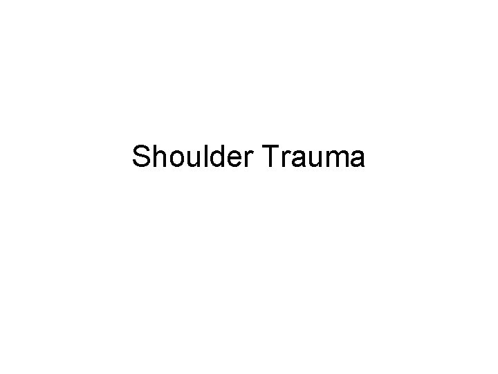 Shoulder Trauma 