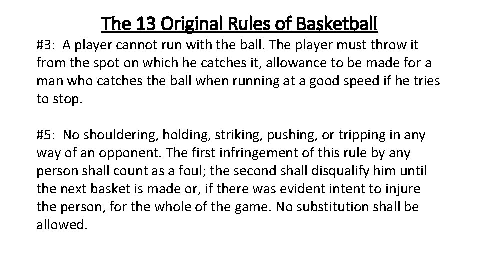 The 13 Original Rules of Basketball #3: A player cannot run with the ball.
