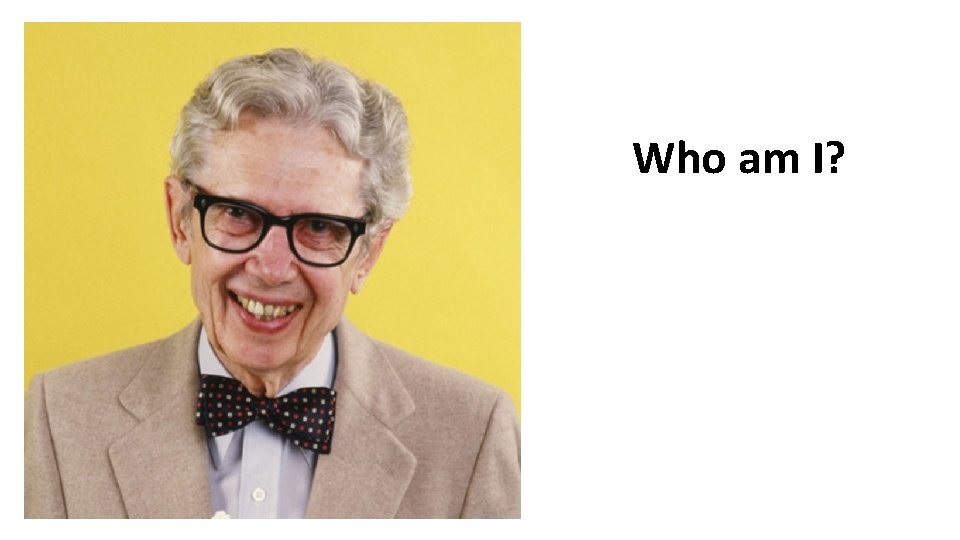 Who am I? 