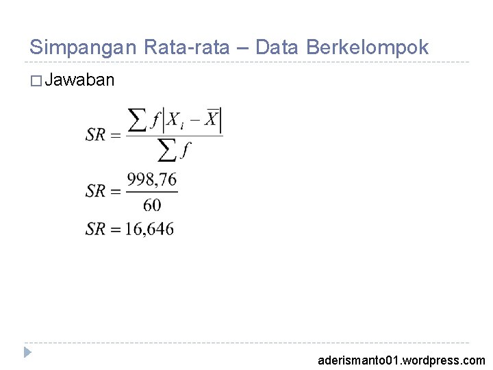 Simpangan Rata-rata – Data Berkelompok � Jawaban aderismanto 01. wordpress. com 