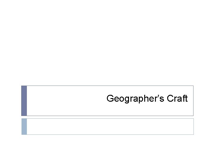 Geographer’s Craft 