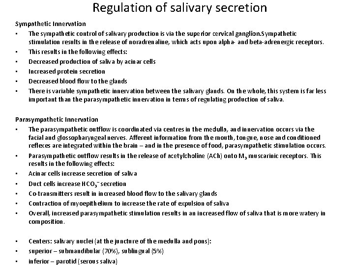 Regulation of salivary secretion Sympathetic Innervation • The sympathetic control of salivary production is