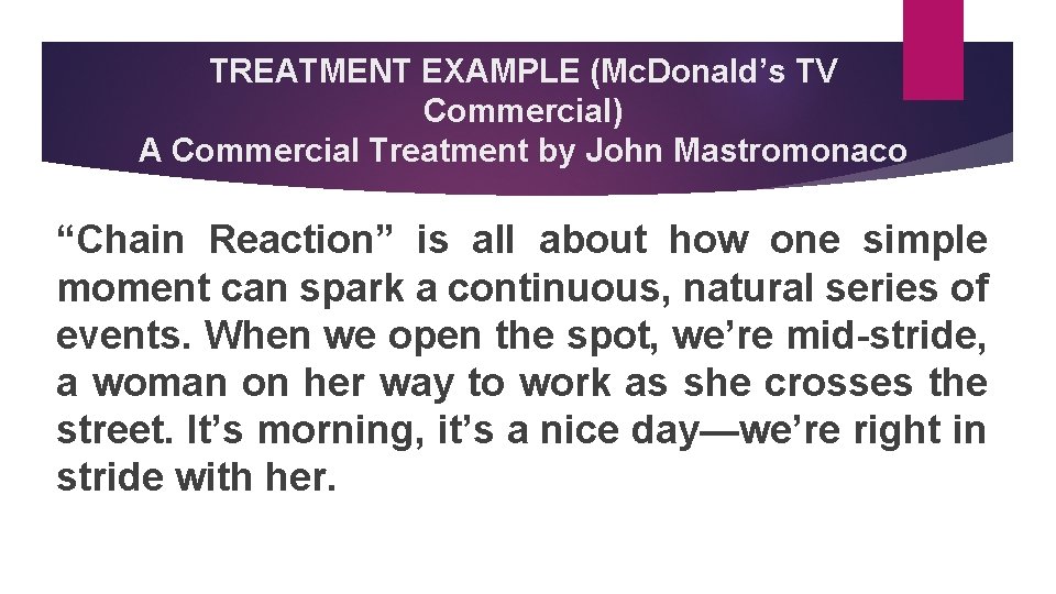 TREATMENT EXAMPLE (Mc. Donald’s TV Commercial) A Commercial Treatment by John Mastromonaco “Chain Reaction”