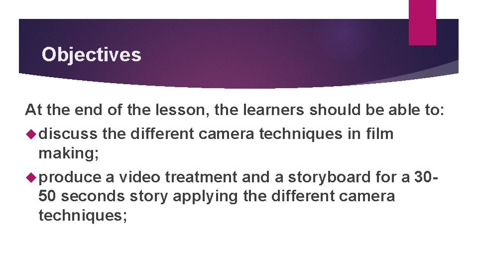 Objectives At the end of the lesson, the learners should be able to: discuss