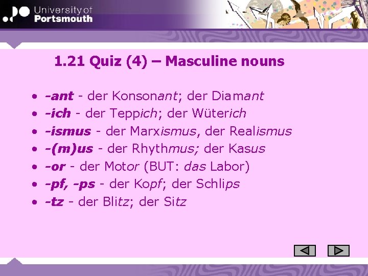 1. 21 Quiz (4) – Masculine nouns • • -ant - der Konsonant; der