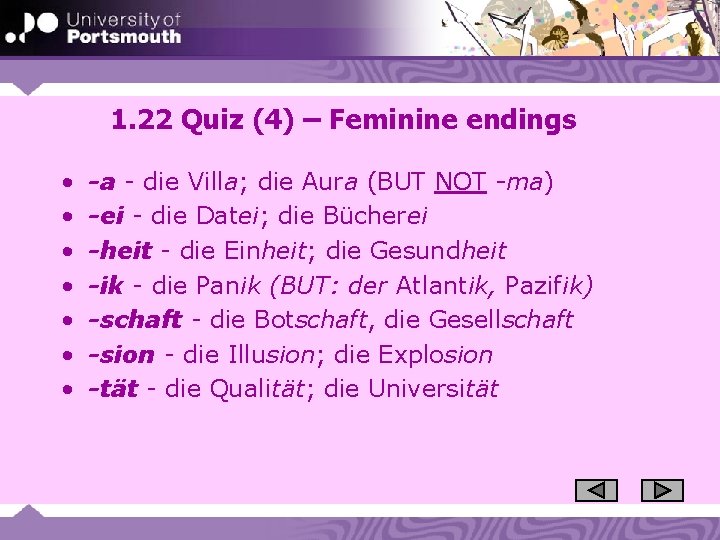 1. 22 Quiz (4) – Feminine endings • • -a - die Villa; die