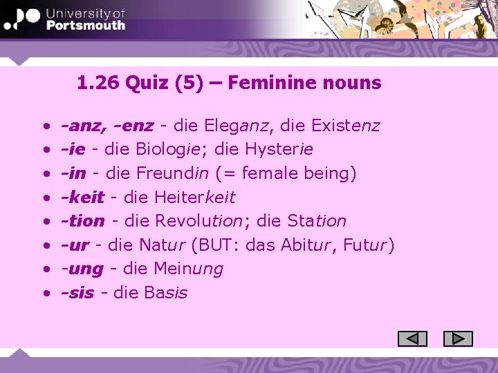 1. 26 Quiz (5) – Feminine nouns • • -anz, -enz - die Eleganz,