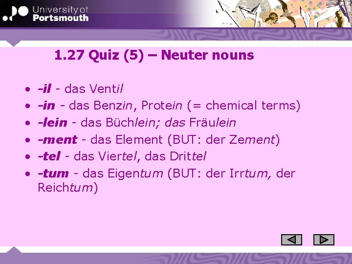 1. 27 Quiz (5) – Neuter nouns • • • -il - das Ventil