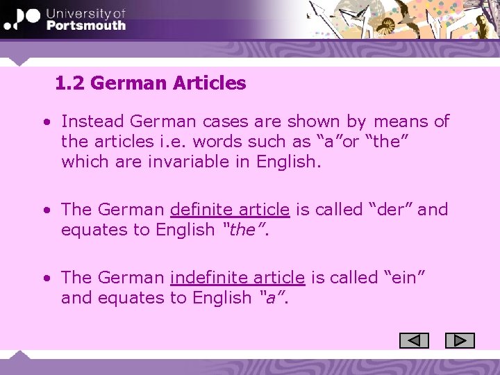 1. 2 German Articles • Instead German cases are shown by means of the