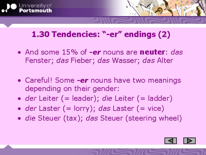 1. 30 Tendencies: “-er” endings (2) • And some 15% of -er nouns are