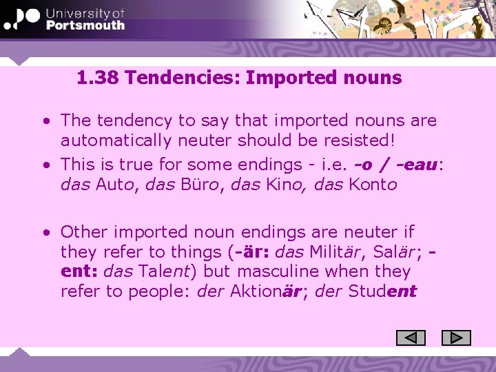 1. 38 Tendencies: Imported nouns • The tendency to say that imported nouns are