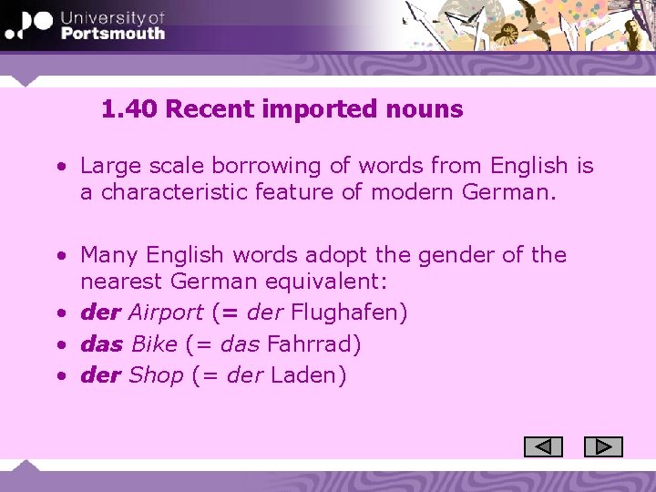 1. 40 Recent imported nouns • Large scale borrowing of words from English is