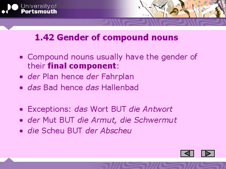 1. 42 Gender of compound nouns • Compound nouns usually have the gender of