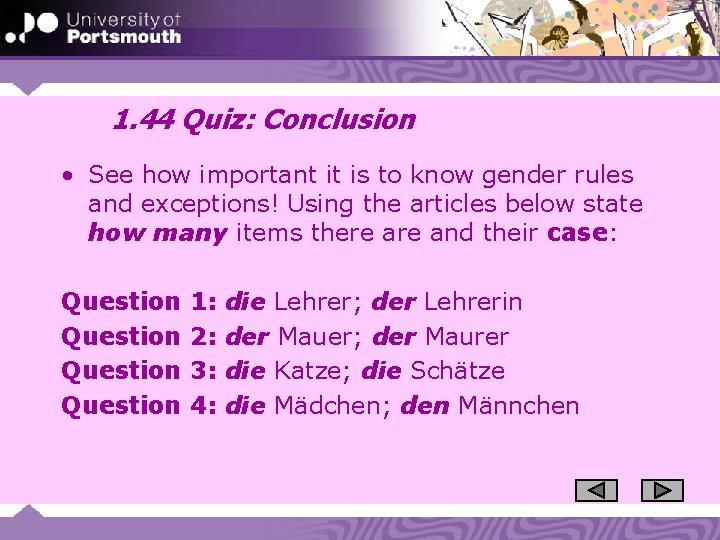 1. 44 Quiz: Conclusion • See how important it is to know gender rules