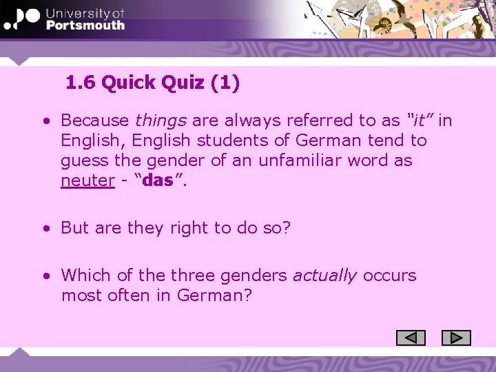 1. 6 Quick Quiz (1) • Because things are always referred to as “it”