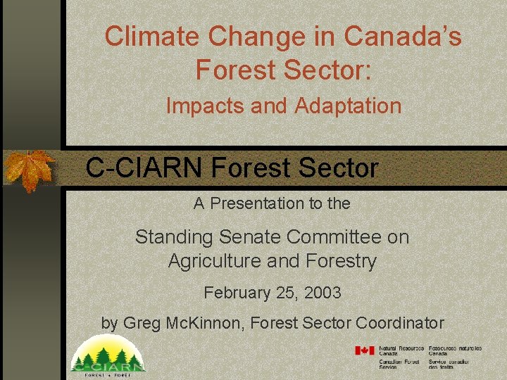 Climate Change in Canadas Forest Sector Impacts and