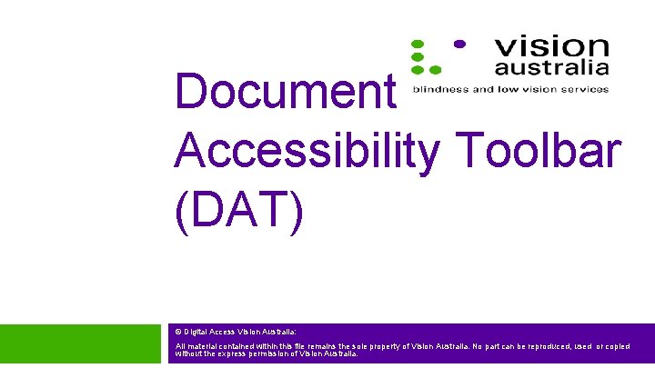 Document Accessibility Toolbar DAT Digital Access Vision Australia