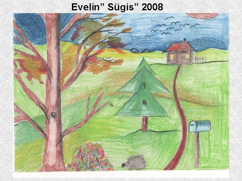 Evelin” Sügis” 2008 