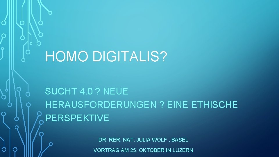 HOMO DIGITALIS? SUCHT 4. 0 ? NEUE HERAUSFORDERUNGEN ? EINE ETHISCHE PERSPEKTIVE DR. RER. HOMO DIGITALIS? SUCHT 4. 0 ? NEUE HERAUSFORDERUNGEN ? EINE ETHISCHE PERSPEKTIVE DR. RER.