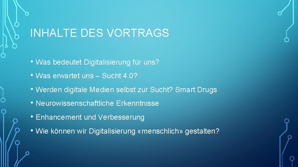 INHALTE DES VORTRAGS • Was bedeutet Digitalisierung für uns? • Was erwartet uns –