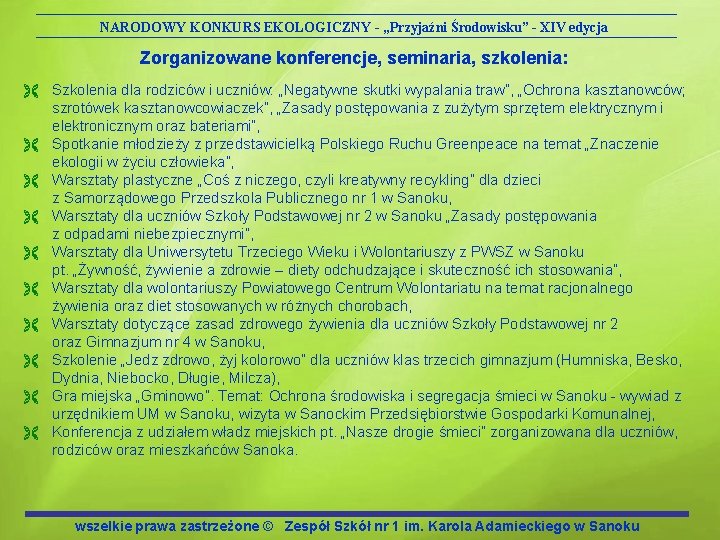 NARODOWY KONKURS EKOLOGICZNY - „Przyjaźni Środowisku” - XIV edycja Zorganizowane konferencje, seminaria, szkolenia: Ë