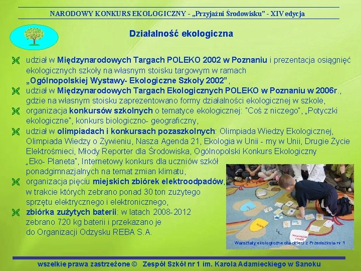 NARODOWY KONKURS EKOLOGICZNY - „Przyjaźni Środowisku” - XIV edycja Działalność ekologiczna Ë udział w