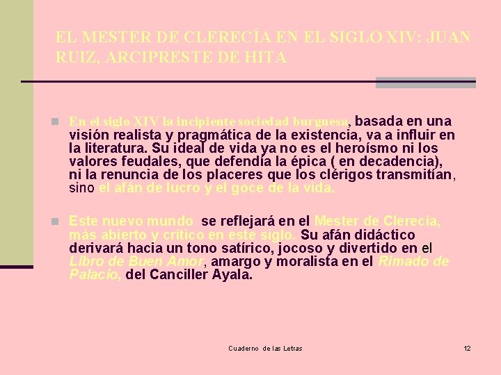 EL MESTER DE CLERECÍA EN EL SIGLO XIV: JUAN RUIZ, ARCIPRESTE DE HITA n