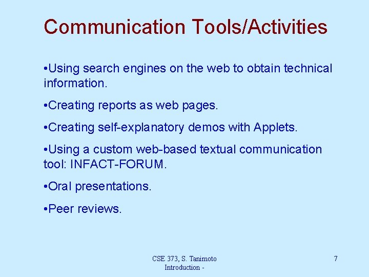 Communication Tools/Activities • Using search engines on the web to obtain technical information. •