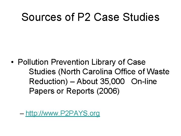 Sources of P 2 Case Studies • Pollution Prevention Library of Case Studies (North Sources of P 2 Case Studies • Pollution Prevention Library of Case Studies (North